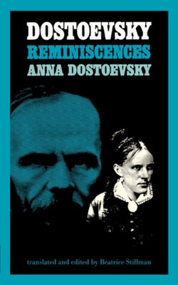 Dostoevsky Reminiscences Paperback W. W. Norton & Company