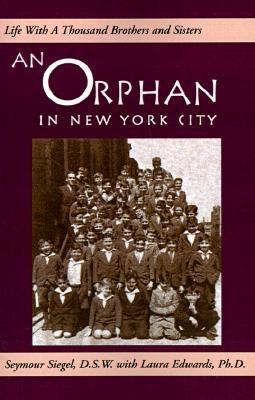 An Orphan in New York City: Life with a Thousand Brothers & Sisters Paperback Xlibris