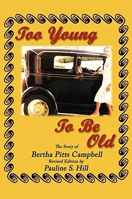 Too Young to Be Old: The Story of Bertha Pitts Campbell Paperback Authorhouse