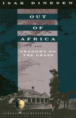Out of Africa: And Shadows on the Grass Paperback Vintage