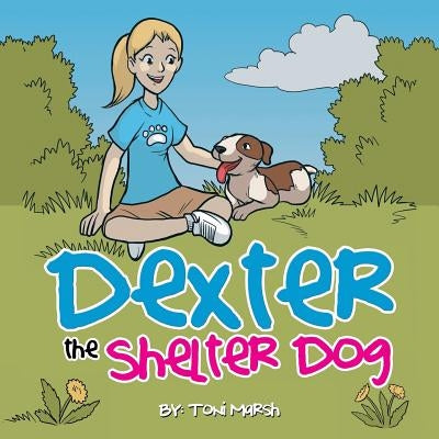 Dexter the Shelter Dog Paperback Authorhouse