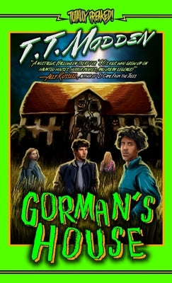 Gorman's House by Madden, T. T.