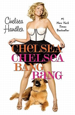 Chelsea Chelsea Bang Bang Paperback Grand Central Publishing
