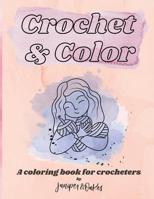 Crochet & Color Paperback Juniper & Oakes