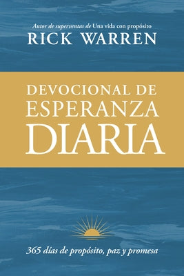 Devocional de Esperanza Diaria: 365 Días de Propósito, Paz Y Promesa by Warren, Rick