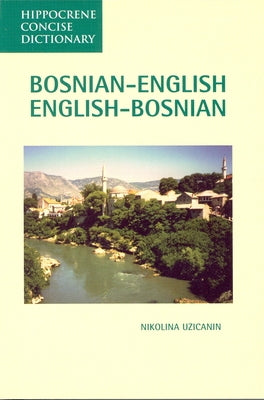 Bosnian-English, English-Bosnian Concise Dictionary Hippocrene Books