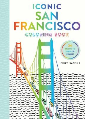 Iconic San Francisco Coloring Book Paperback Artisan Publishers