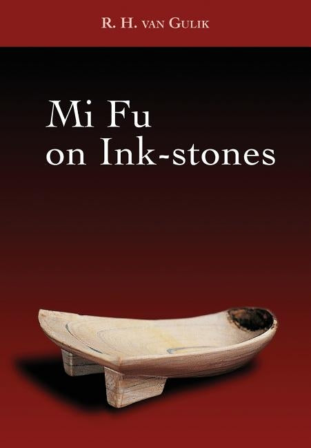 Mi Fu on Ink-stones Paperback Orchid Press
