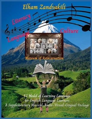 The EZ Model of Learning Language for English Language Learners: A supplementary Musical-Audio-Visual-Lingual Package Paperback Elham Zandvakili