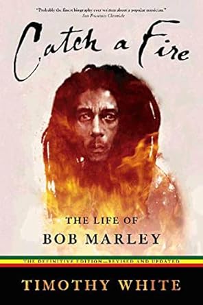 Catch a Fire: The Life of Bob Marley (Revised and Enlarged) - Corrections Bookstore