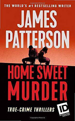 Home Sweet Murder Biographies & Memoirs James Patterson