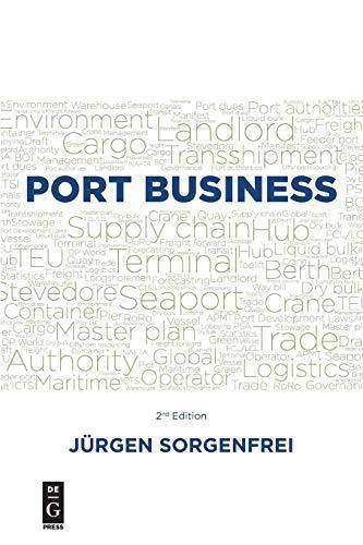 Port Business: Second Edition Engineering and Transportation Jürgen Sorgenfrei