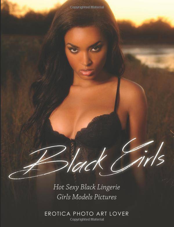 Black Girls: Hot Sexy Black Lingerie Girls Models Pictures - Corrections Bookstore