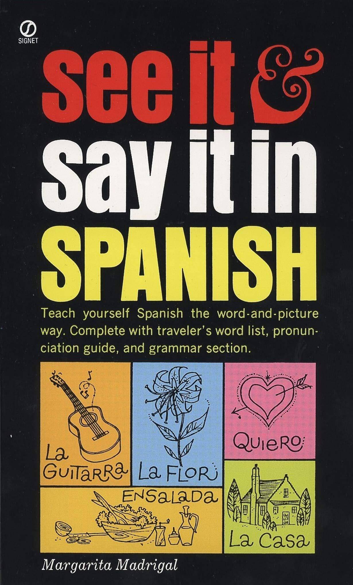 See It and Say It in Spanish Words | Language & Grammar Margarita Madrigal