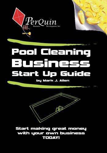 Pool Cleaning Business Start-Up Guide Business & Money Mark J. Allen