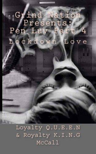 Pen Luv Part 4: Lockdown Love Literature & Fiction Royalty K.I.N.G McCall