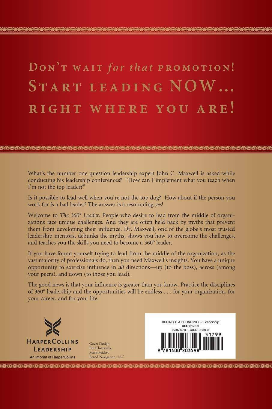 The 360 Degree Leader: Developing Your Influence from Anywhere in the Organization Business & Economics John C. Maxwell