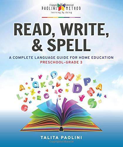 Read, Write, & Spell: A Complete Language Guide for Home Education Education & Teaching Talita Paolini