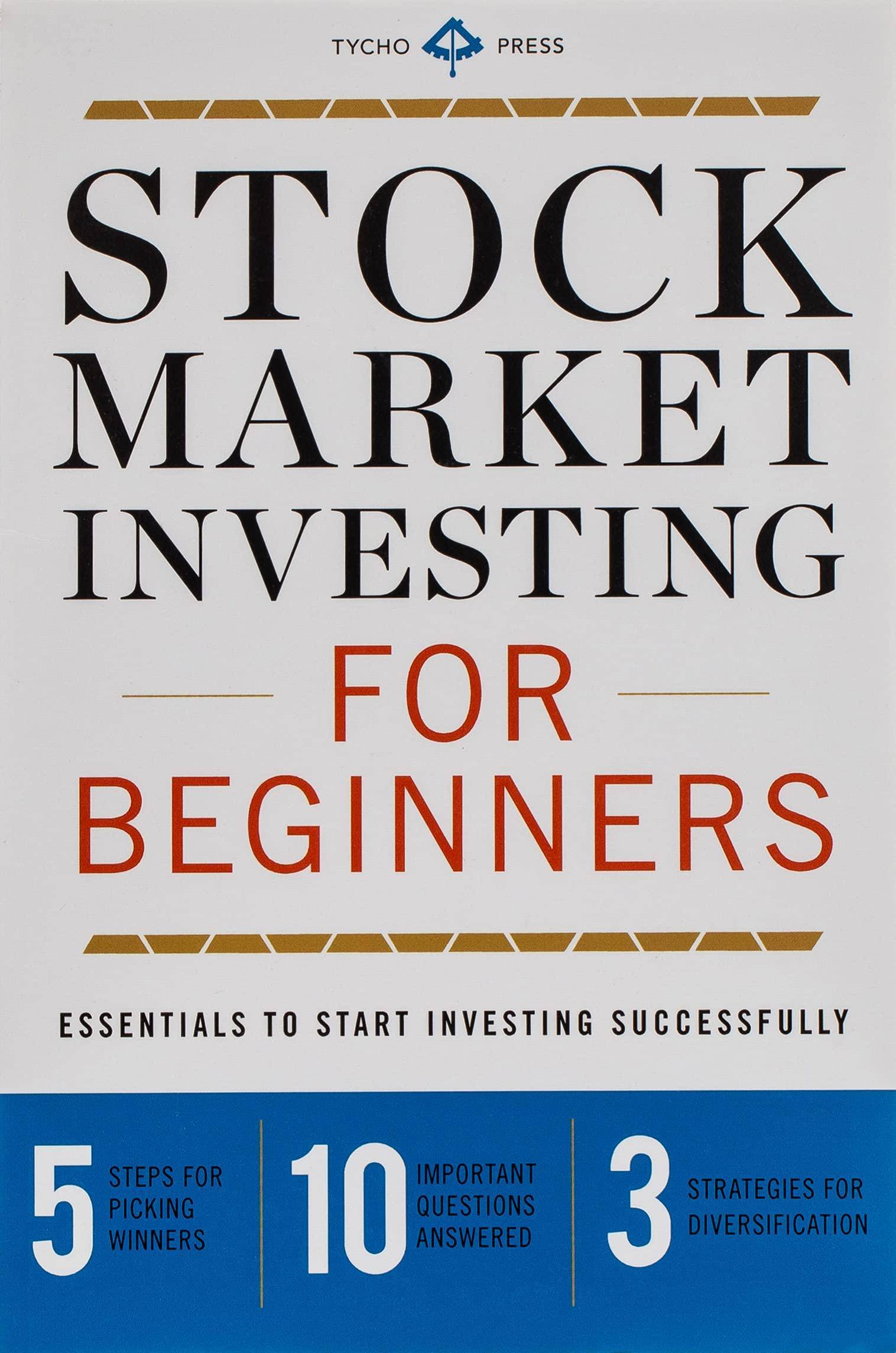 Stock Market Investing for Beginners: Essentials to Start Investing Successfully Business and Investments Tycho Press