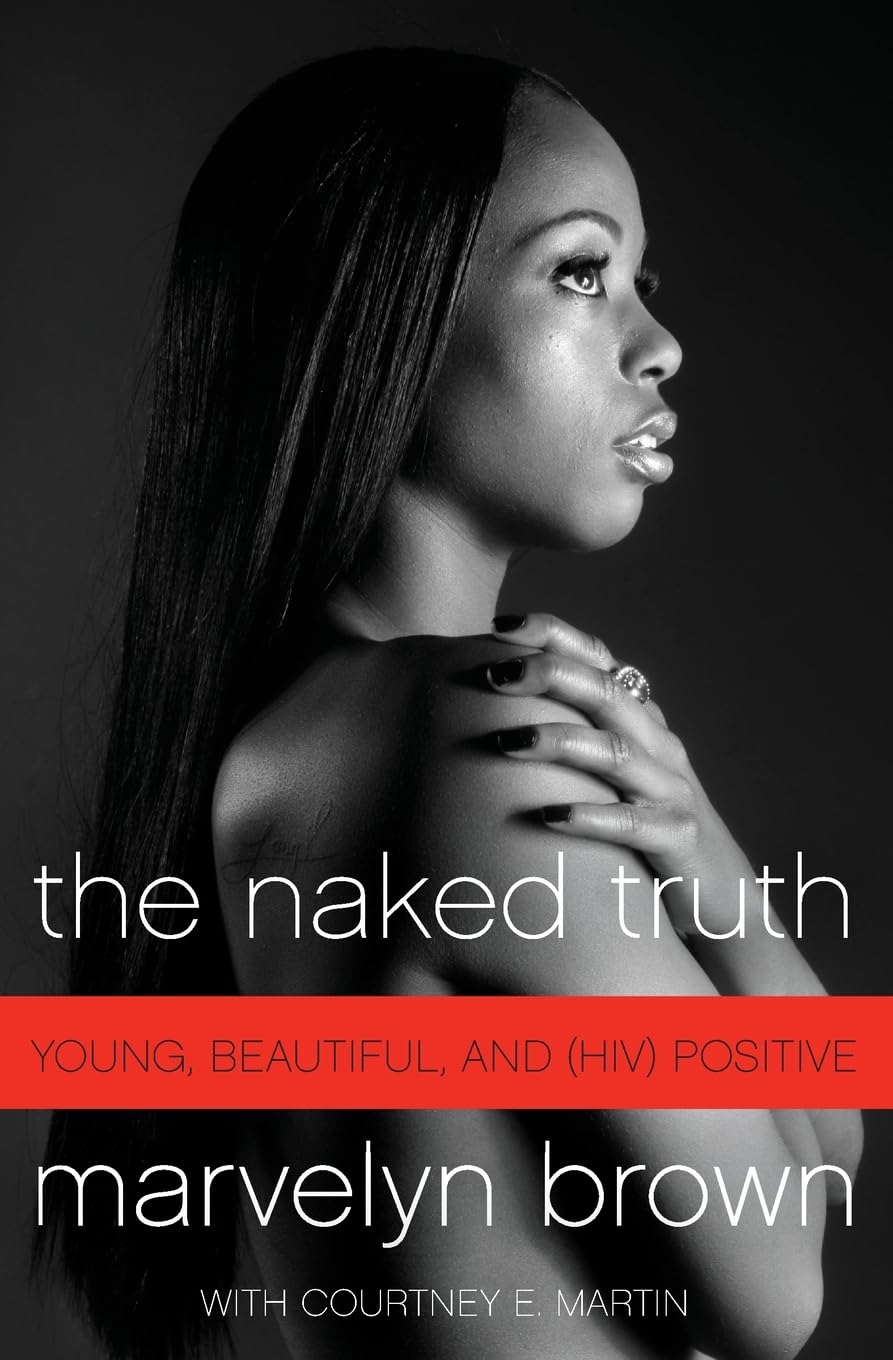 The Naked Truth: Young, Beautiful, and (Hiv) Positive - Corrections Bookstore