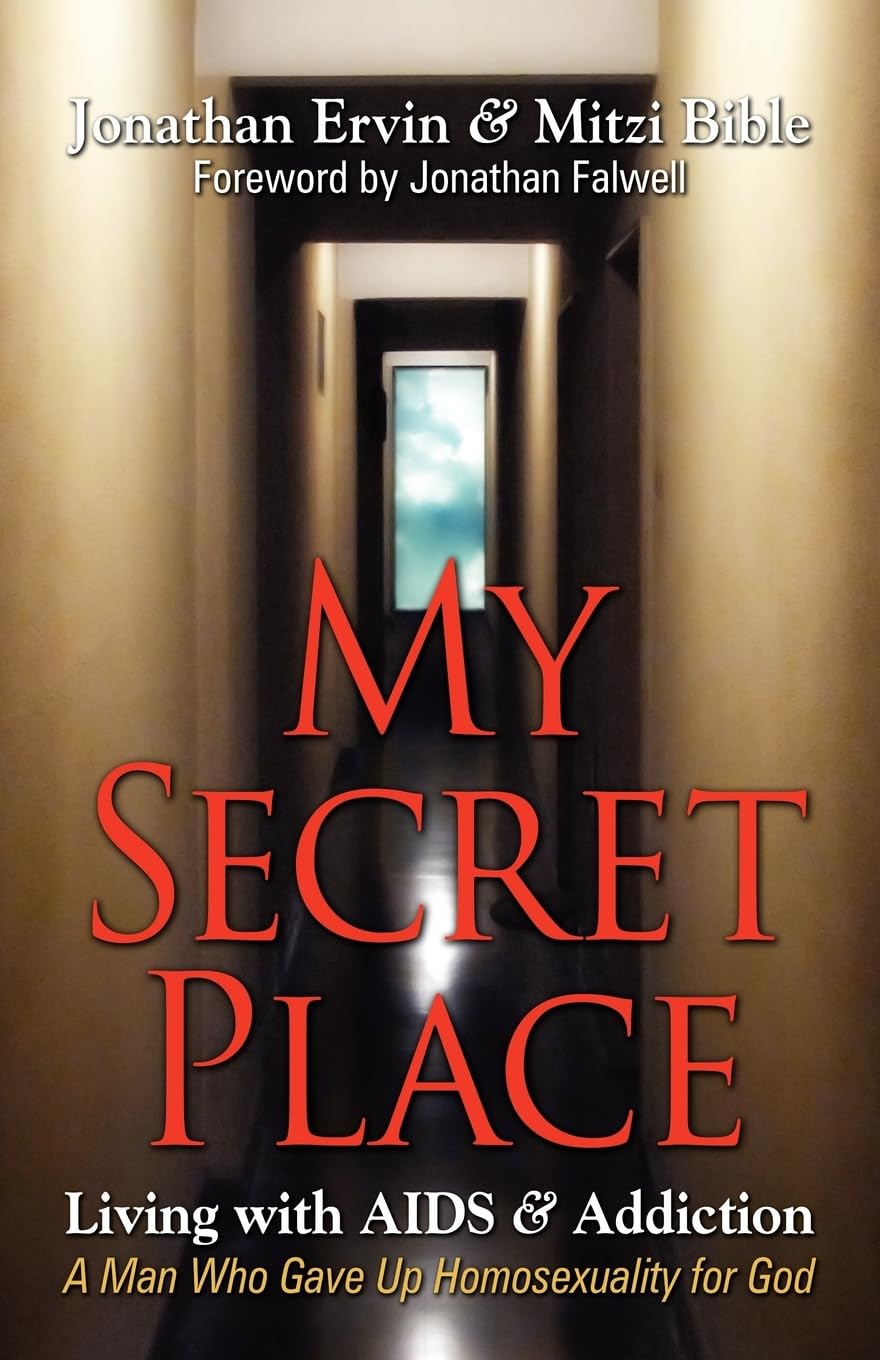 My Secret Place: Living with AIDS & Addiction - A Man Who Gave Up Homosexuality for God  - Corrections Bookstore