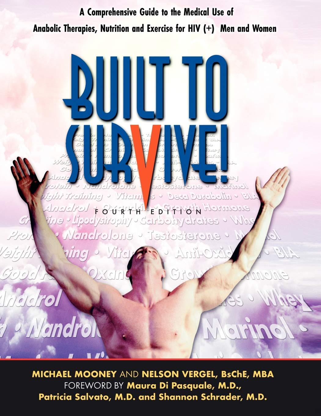 Built to Survive: A Comprehensive Guide to the Medical Use of Anabolic Therapies, Nutrition and Exercise for HIV+ Men and Women - Corrections Bookstore