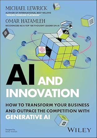 AI and Innovation: How to Transform Your Business and Outpace the Competition with Generative AI - Corrections Bookstore Publishing LLC