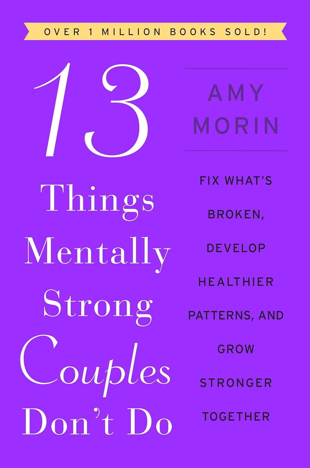 13 Things Mentally Strong Couples Don't Do Fix What's Broken, Develop Healthier Patterns, and Grow Stronger Together - Corrections Bookstore