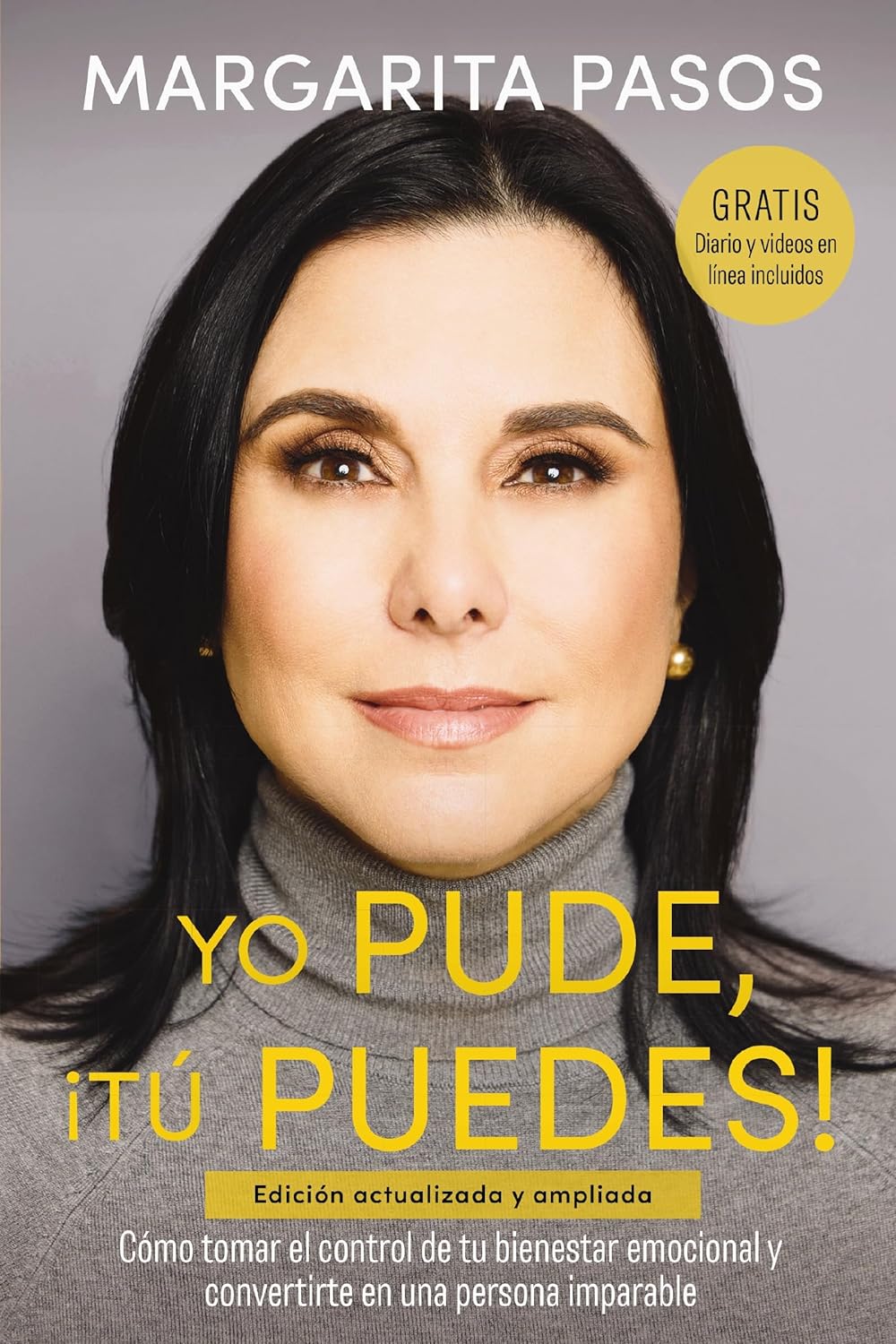 Yo Pude, ¡Tú Puedes!: Cómo Tomar El Control de Tu Bienestar Emocional Y Convertirte En Una Persona Imparable  - Corrections Bookstore