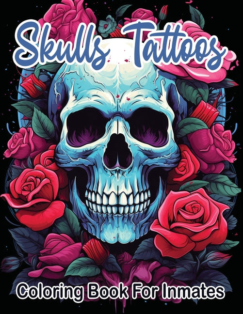 Skull Tattoos and Roses coloring book for inmates - Corrections Bookstore
