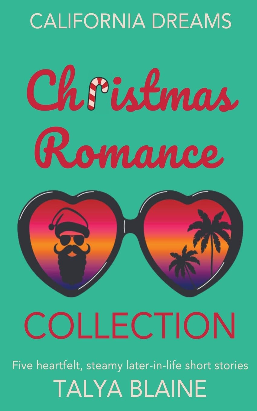 California Dreams Christmas Romance Collection: Five heartfelt, steamy later-in-life short stories - Corrections Bookstore 