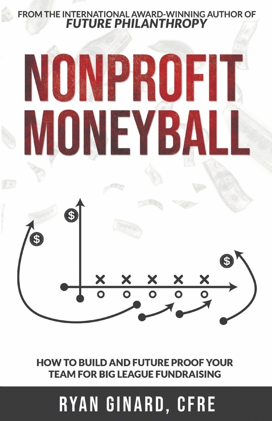 Nonprofit Moneyball: How To Build And Future Proof Your Team For Big League Fundraising - Corrections Bookstore 