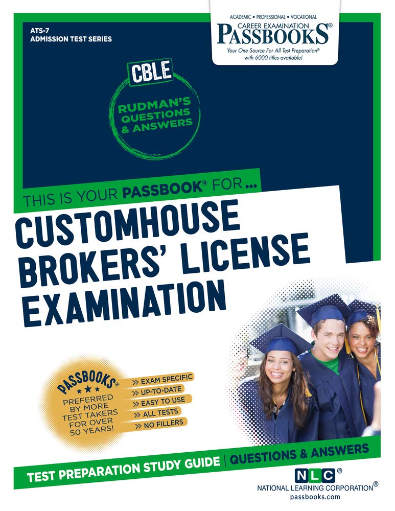 Customhouse Brokers' License Examination (CBLE) (ATS-7): Passbooks Study Guide (7) (Admission Test Series (ATS)) - Corrections Bookstore 