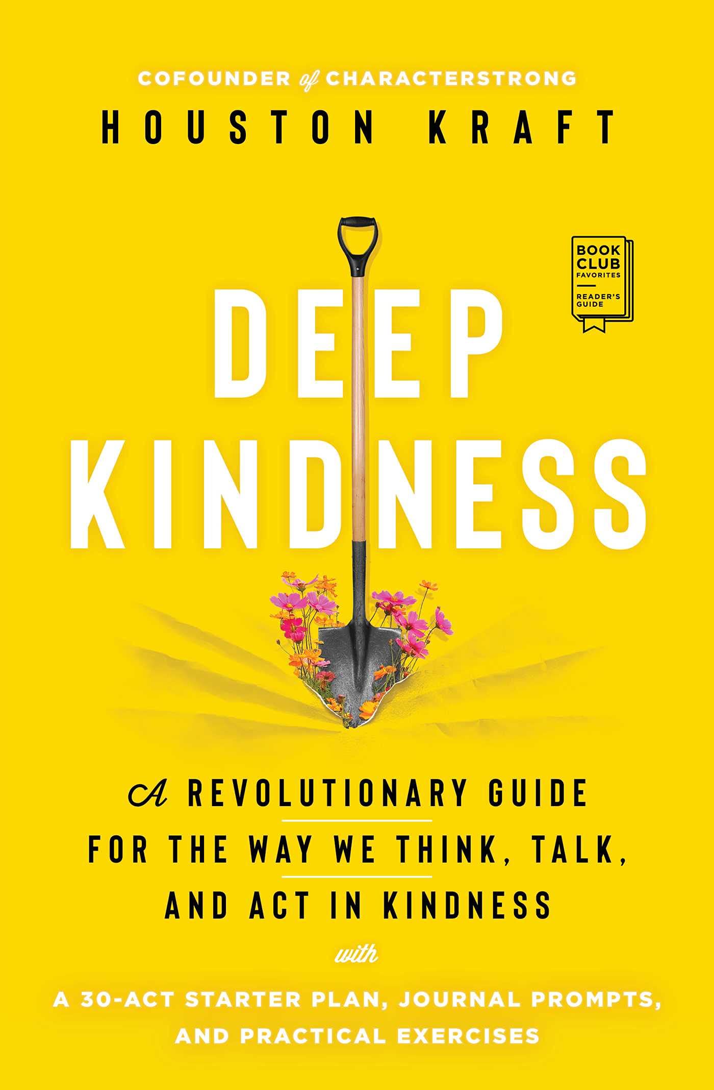 Deep Kindness: A Revolutionary Guide for the Way We Think, Talk, and ACT in Kindness Self-Help | Personal Growth | Happiness 