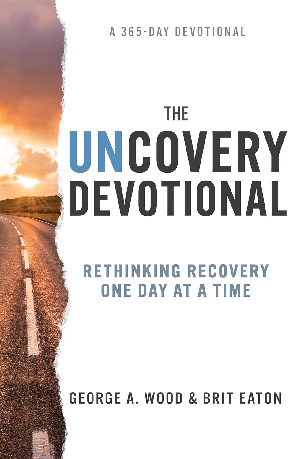 The Uncovery Devotional: Rethinking Recovery One Day at a Time - Corrections Bookstore 