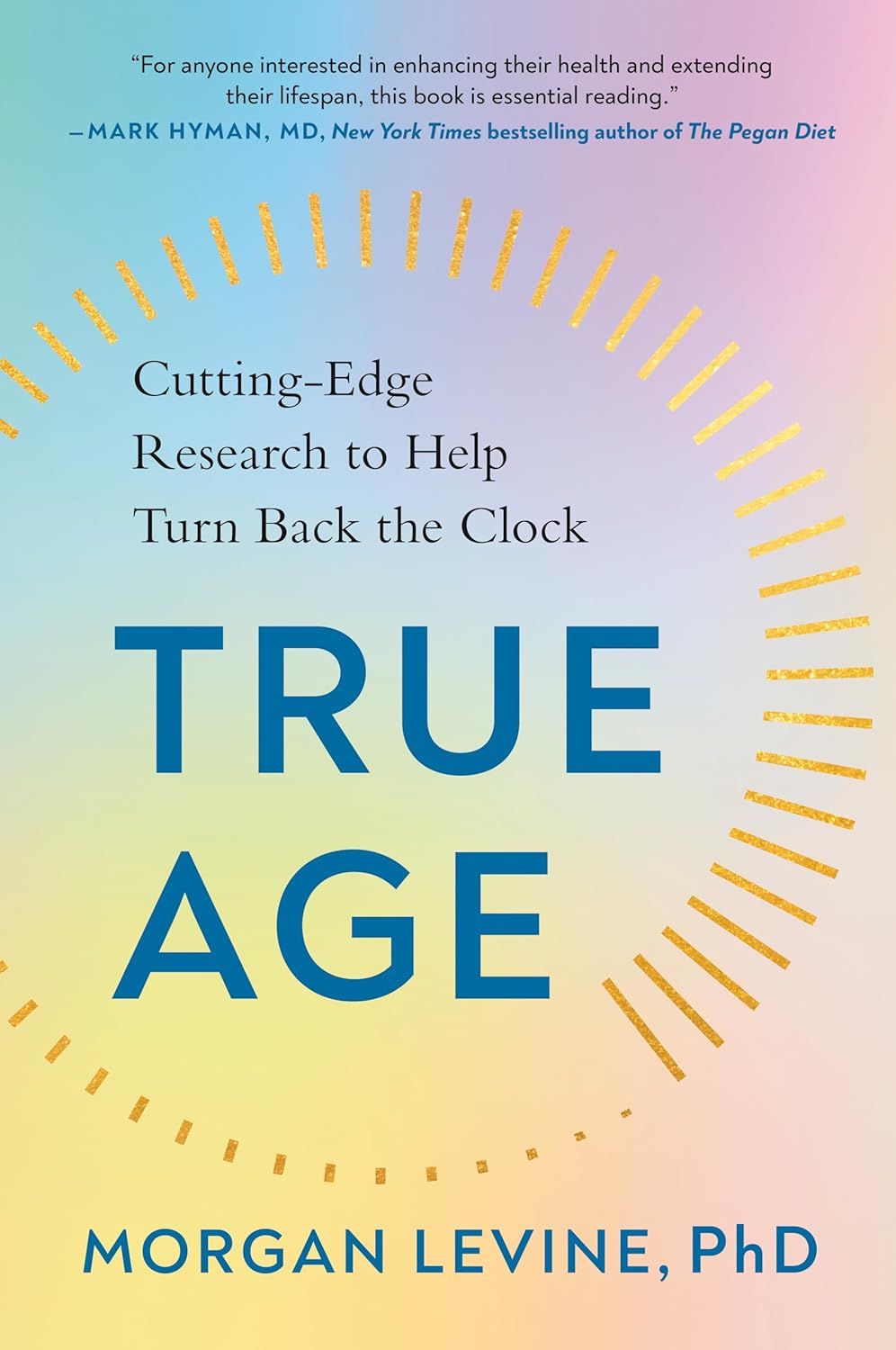 True Age: Cutting-Edge Research to Help Turn Back the Clock - Corrections Bookstore 