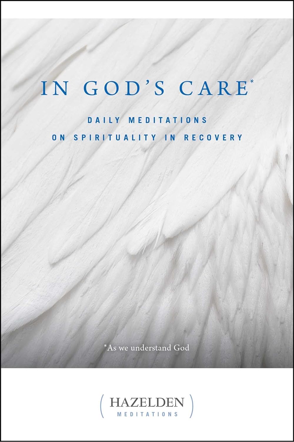 In God's Care: Daily Meditations on Spirituality in Recovery (Hazelden Meditations) - Corrections Bookstore 