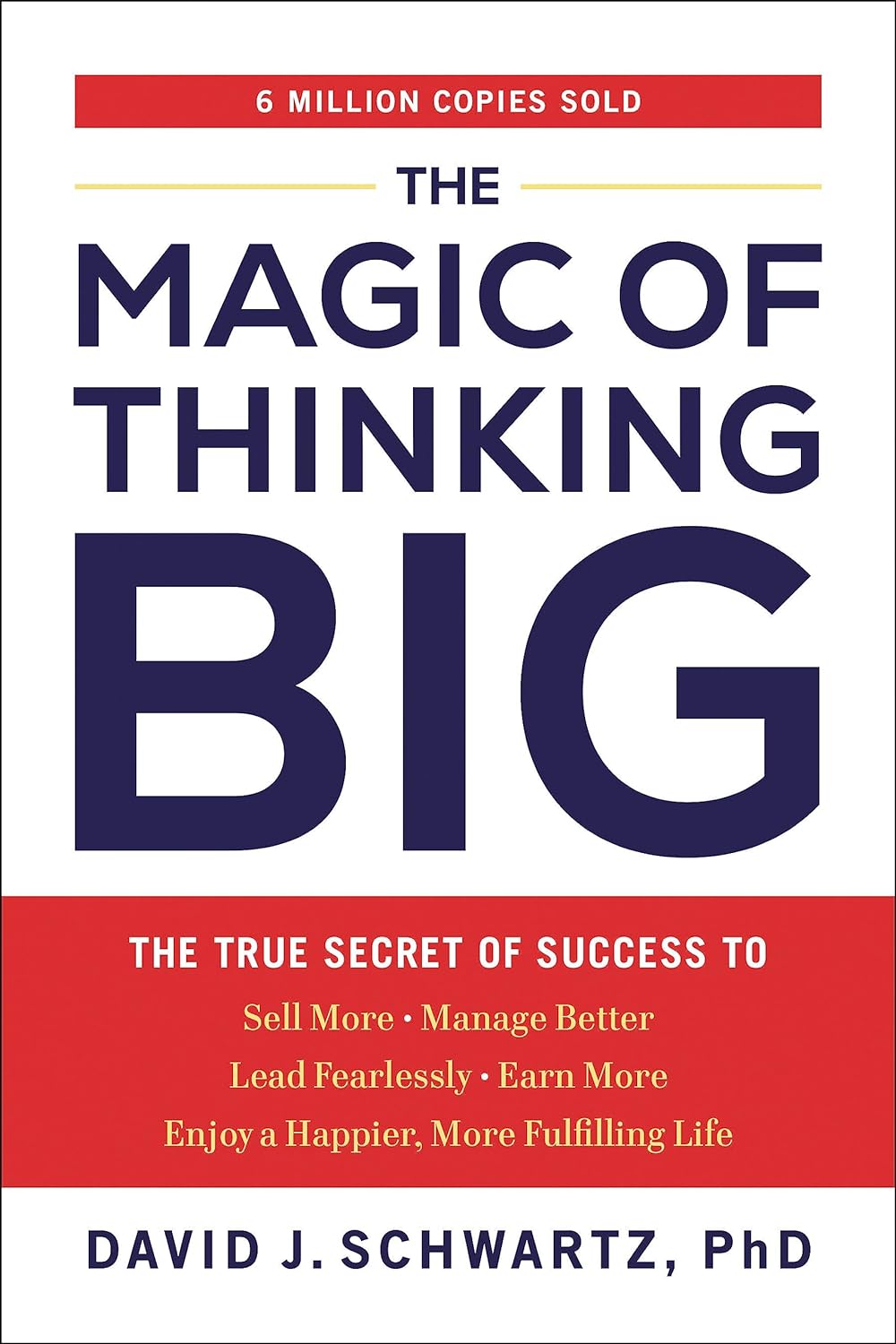 The Magic of Thinking Big: The True Secret of Success by Schwartz, David J. - Corrections Bookstore