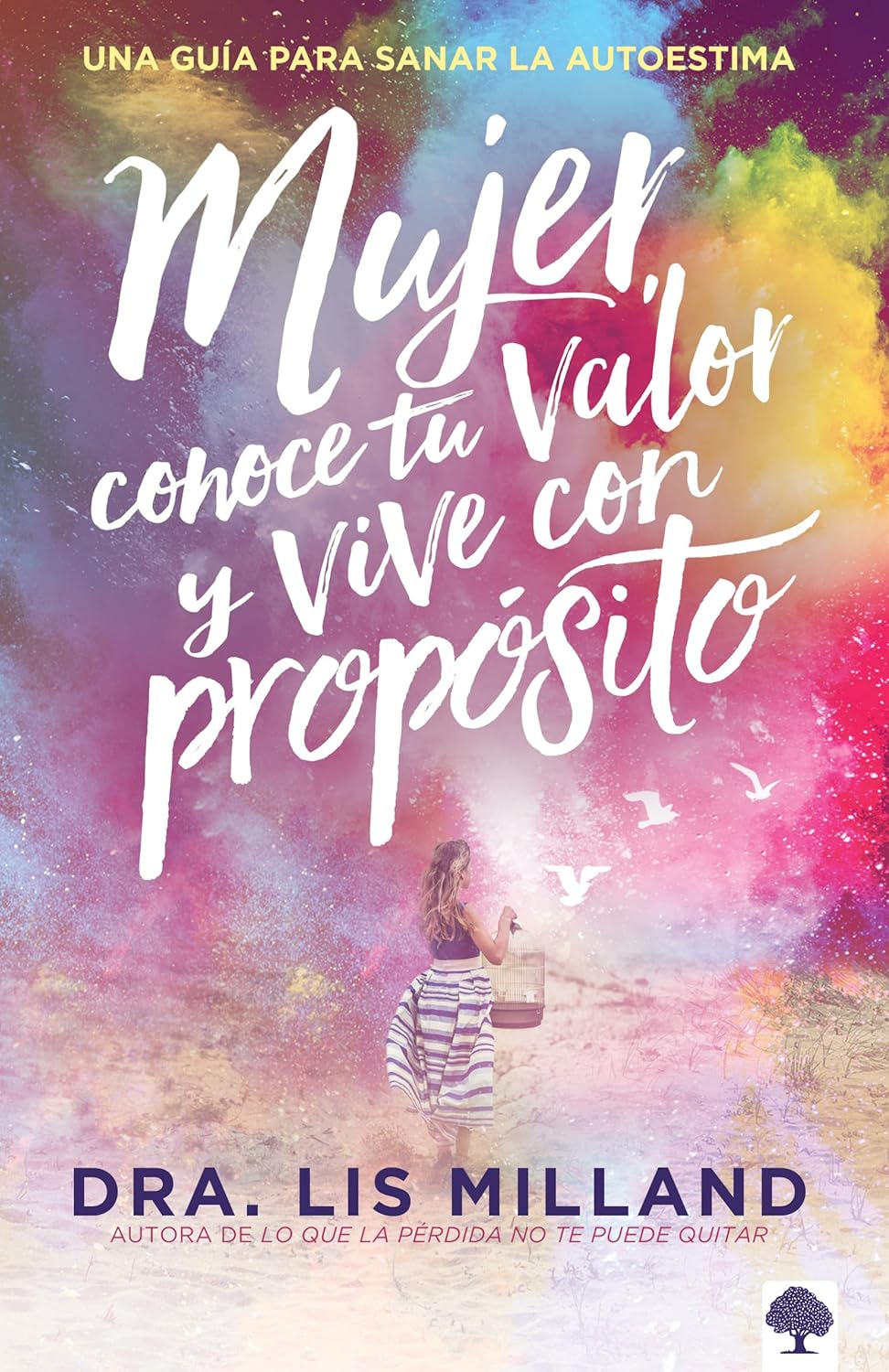 Mujer, conoce tu valor y vive con propósito / Know Your Worth, Live With Purpose : Una guía para sanar la autoestima (Spanish Edition) - Corrections Bookstore 