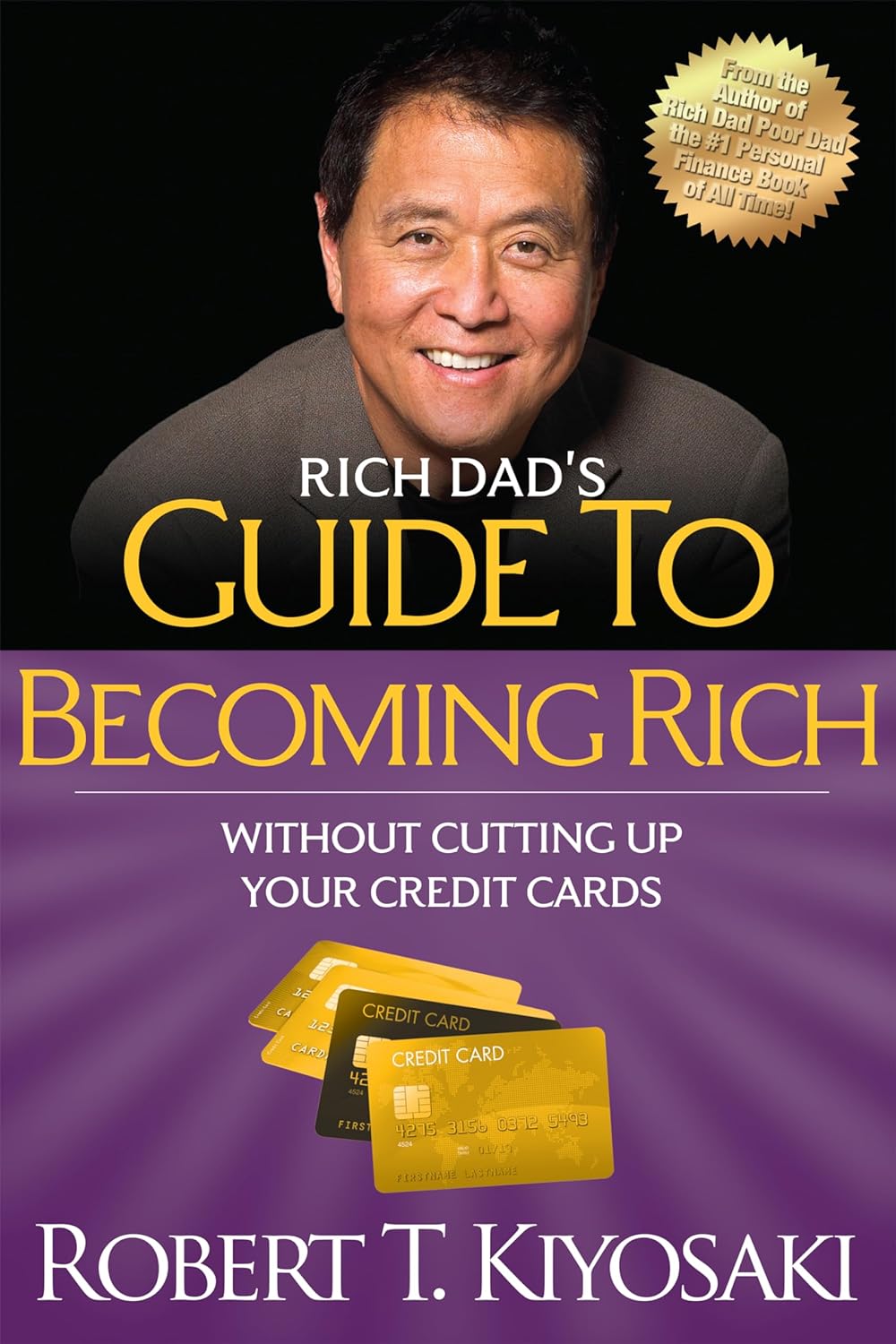 Rich Dad's Guide to Becoming Rich Without Cutting Up Your Credit Cards: Turn Bad Debt Into Good Debt by Kiyosaki, Robert T. - Corrections Bookstore