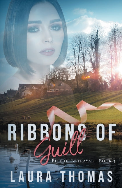 Ribbons of Guilt by Thomas, Laura