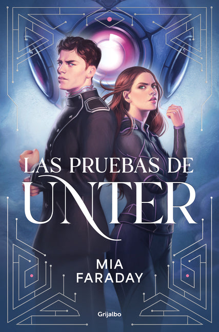 Las Pruebas de Unter / The Tests of Unter by Faraday, Mia