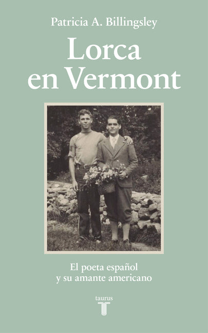 Lorca En Vermont / Lorca in Vermont: Â the Spanish Poet and His American Lover by Billingsley, Patricia A.