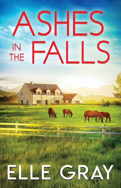 Ashes in the Falls by Gray, Elle
