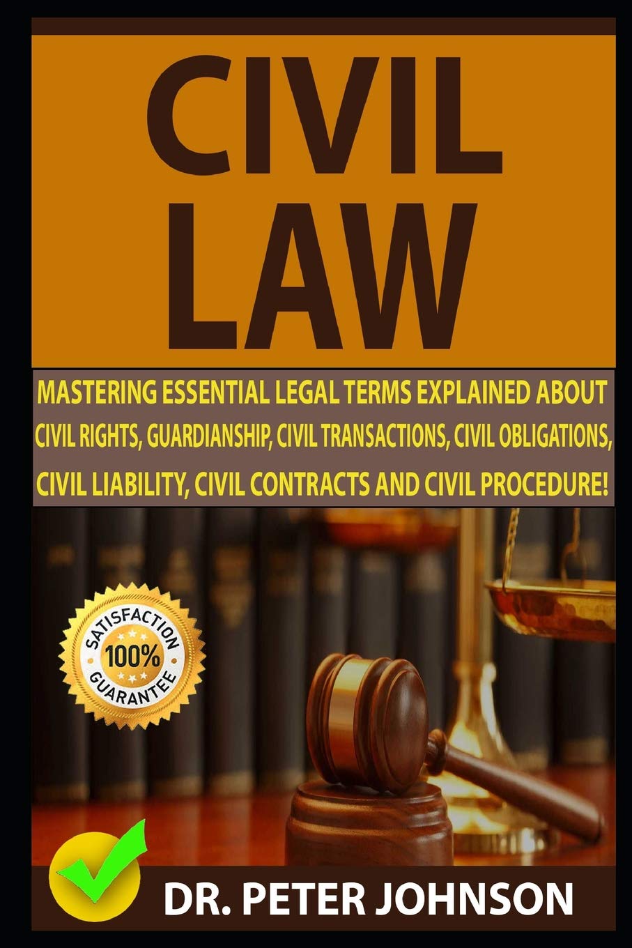 CIVIL LAW: Mastering Essential Legal Terms Explained About Civil Rights, Guardianship, Civil Transactions, Civil Obligations, Civil Liability, Civil Contracts And Civil Procedure! - Corrections Bookstore 