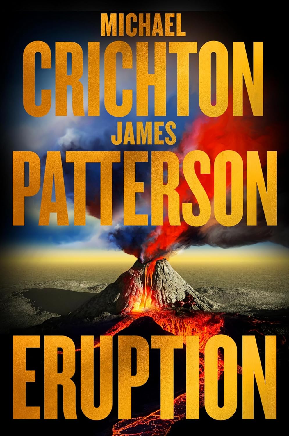 Eruption Crichton and Patterson's Most Explosive Thriller Ever - Corrections Bookstore