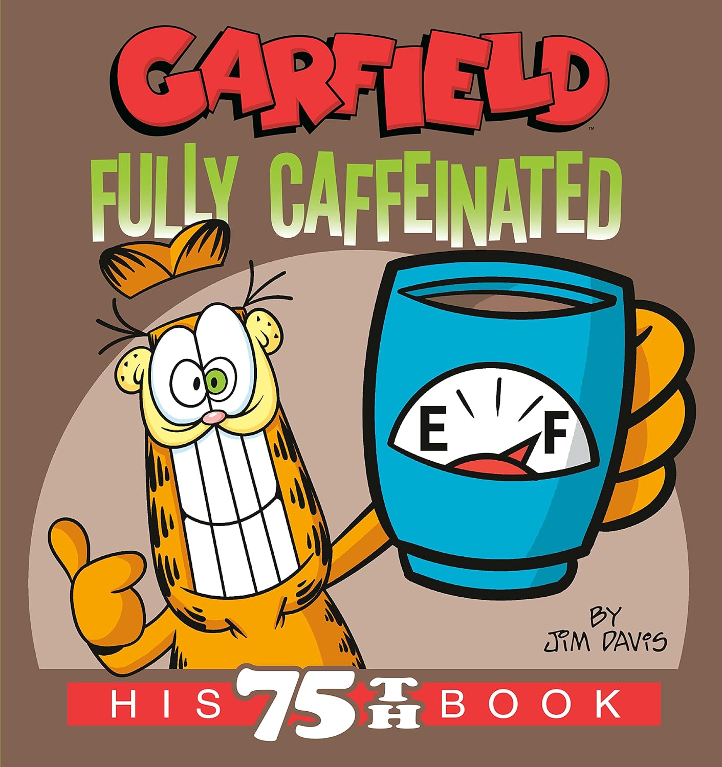 Garfield Fully Caffeinated His 75th Book (Garfield) - Corrections Bookstore