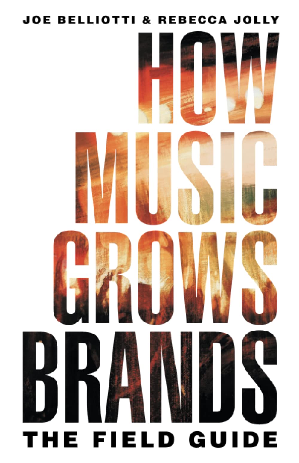 How Music Grows Brands: The Field Guide - Corrections Bookstore