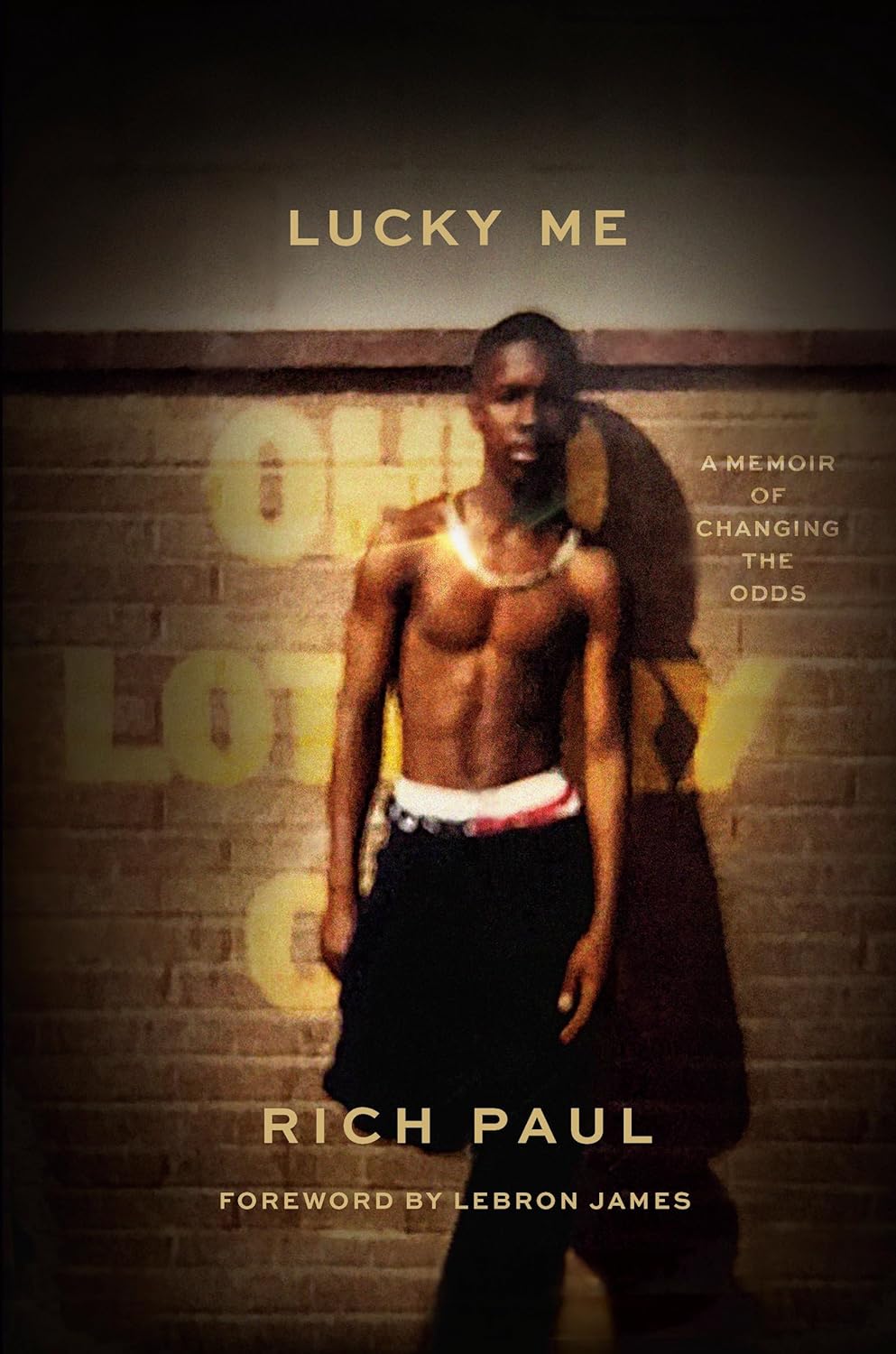 Lucky Me A Memoir of Changing the Odds - Corrections Bookstore