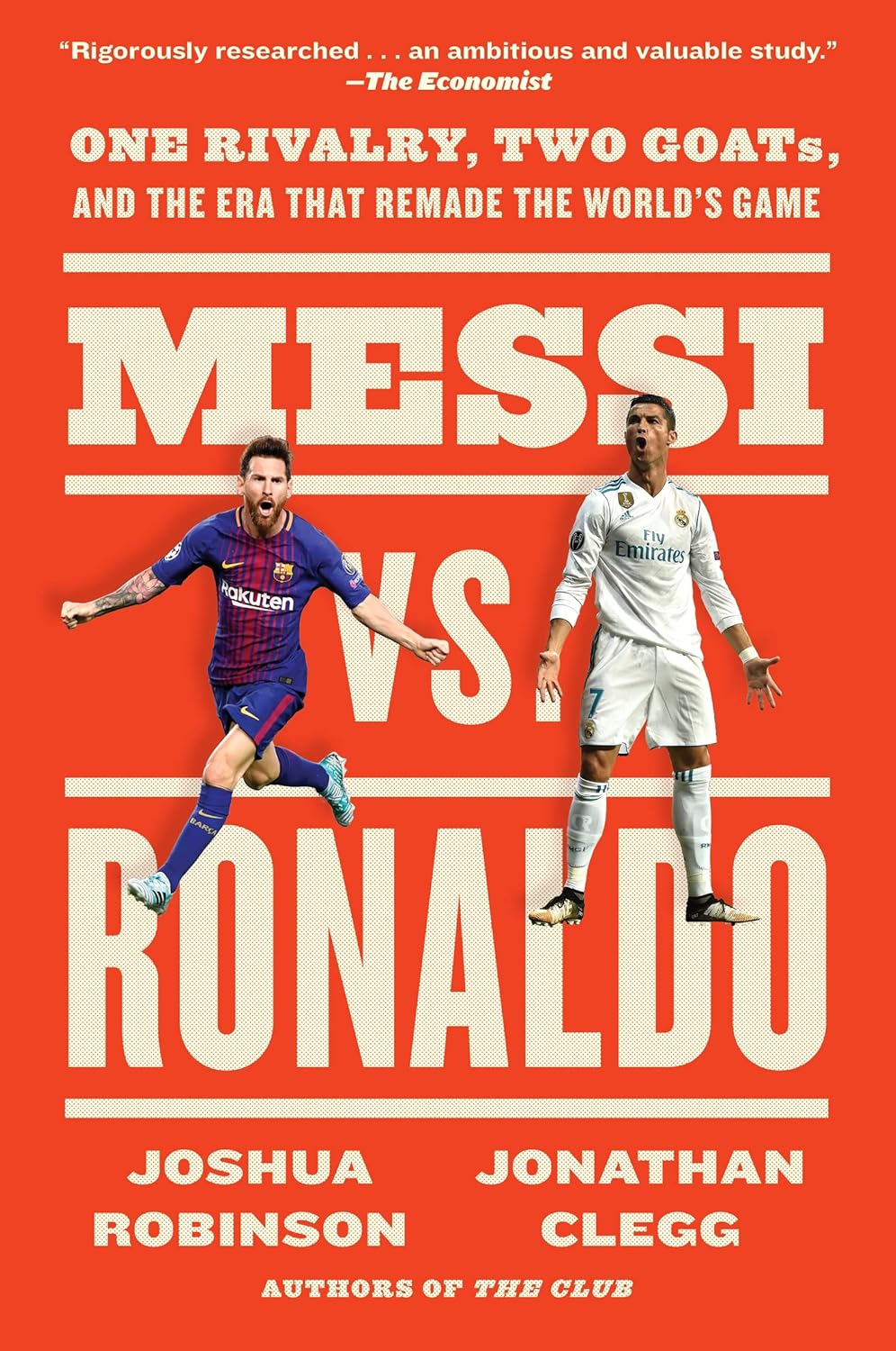 Messi vs. Ronaldo One Rivalry, Two Goats, and the Era That Remade the World's Game - Corrections Bookstore